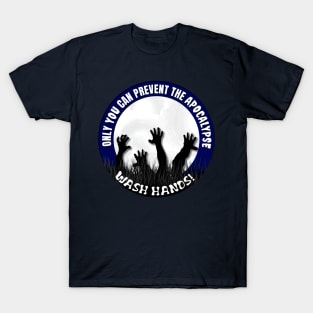 Prevent the apocalypse - wash hands T-Shirt